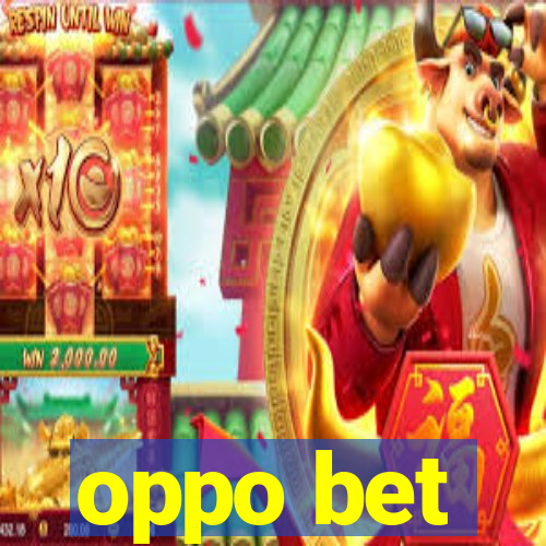 oppo bet